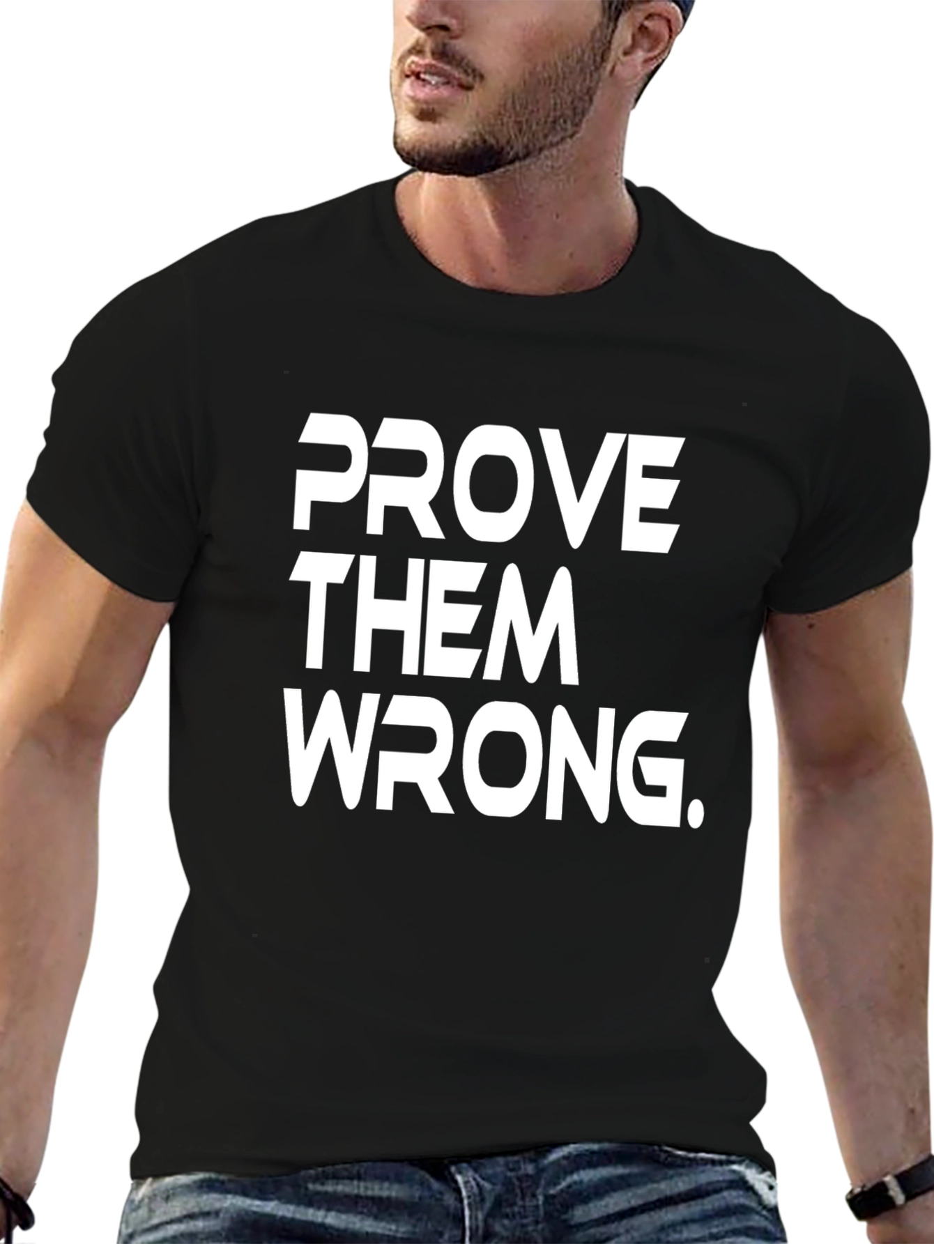 Prove Them Wrong Graphic Tee - Black Cotton T-Shirt
