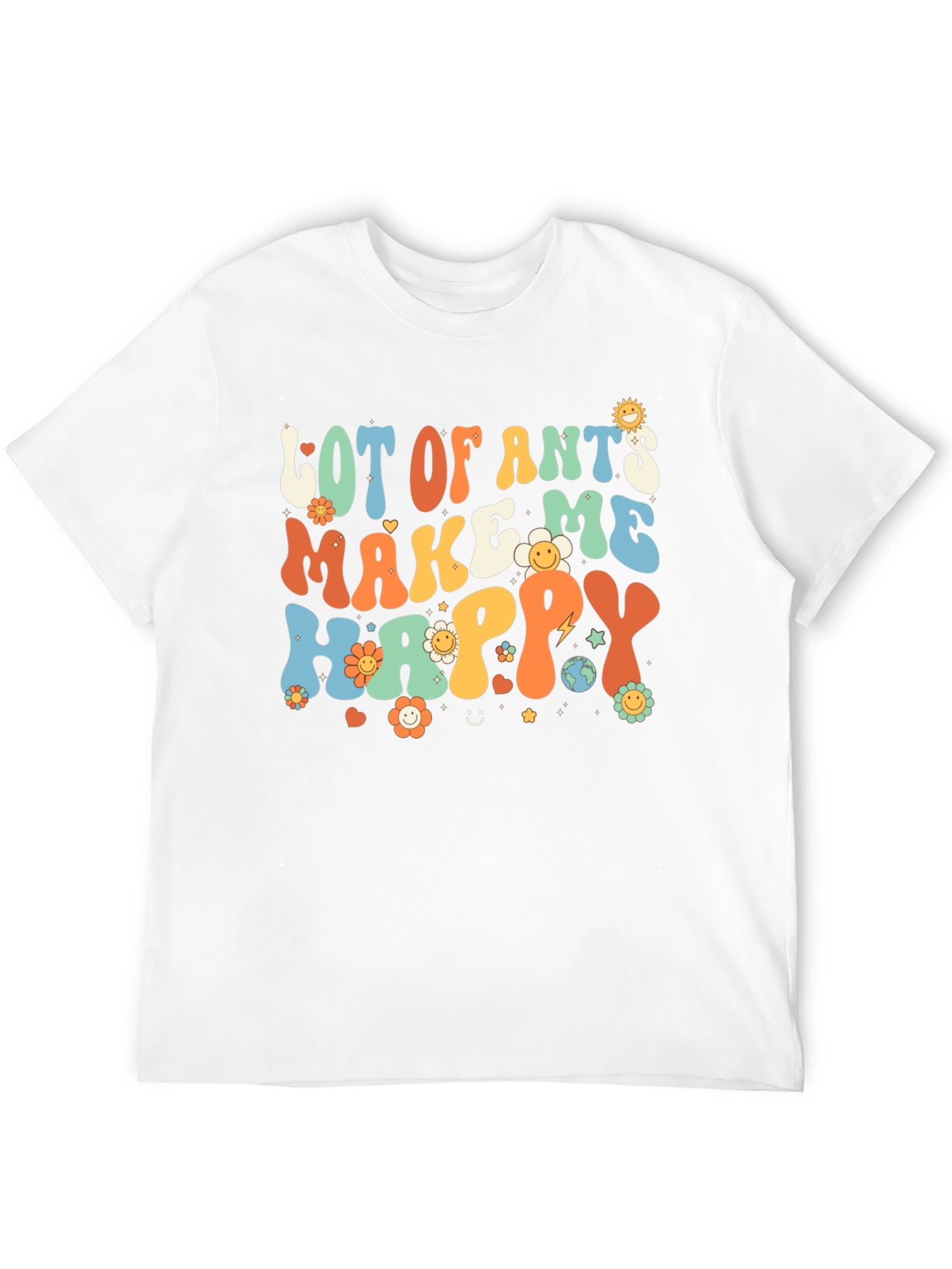 Lot of Ants Make Me Happy Graphic Tee