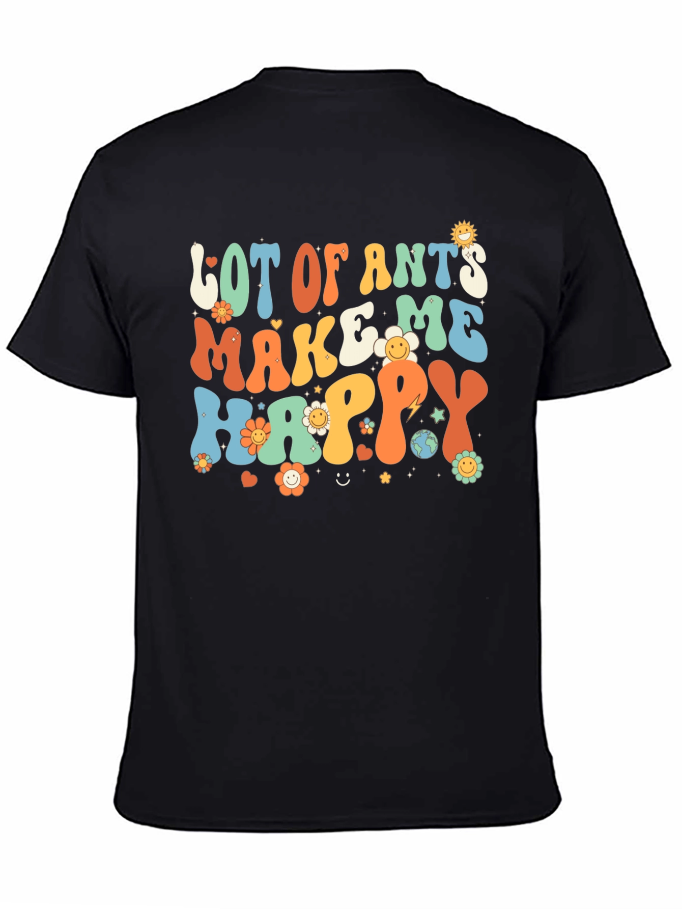 Lot of Ants Make Me Happy Graphic Tee