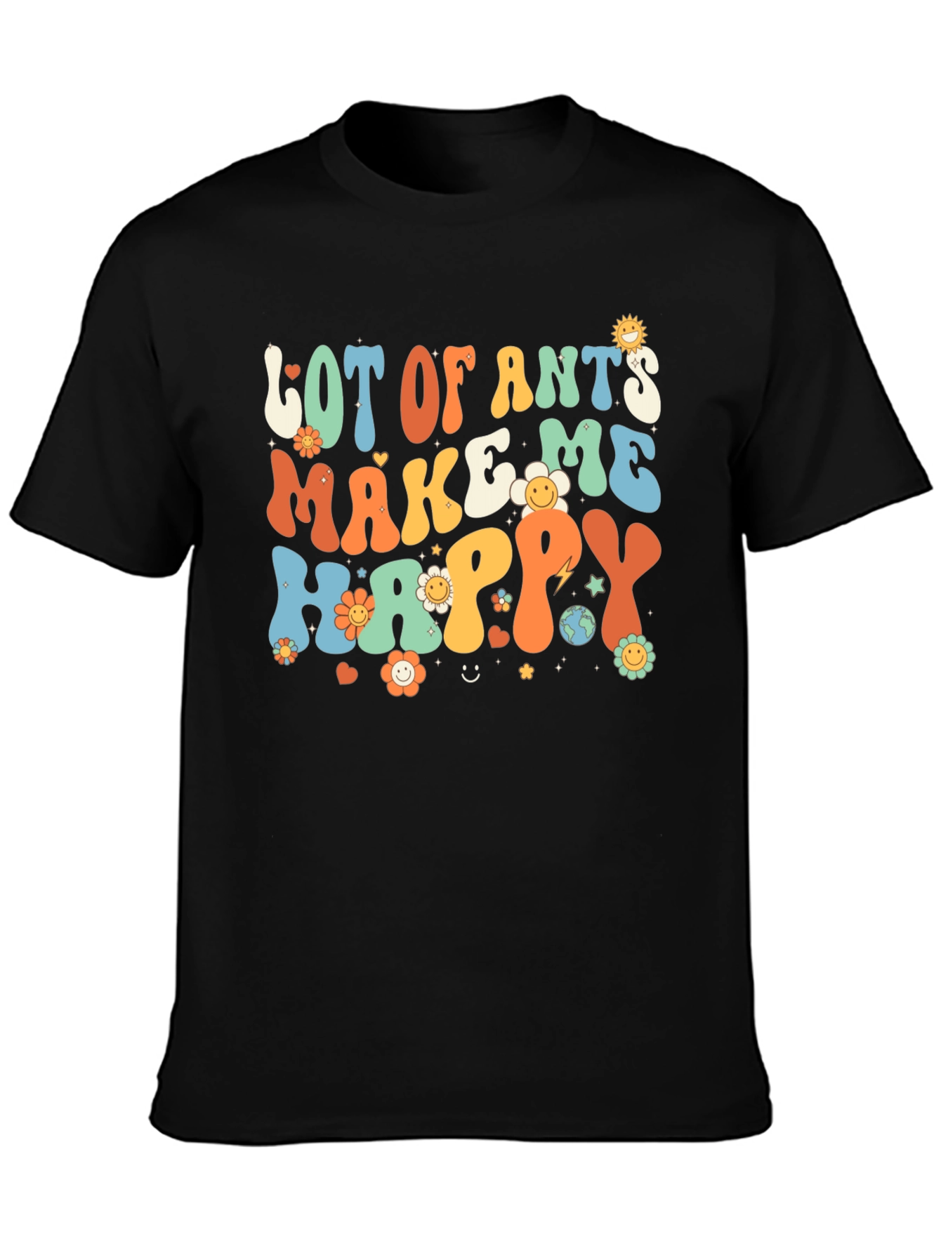 Lot of Ants Make Me Happy Graphic Tee