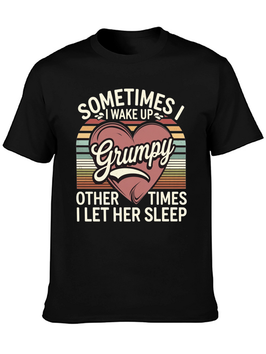 Grumpy I Wake Up T-Shirt