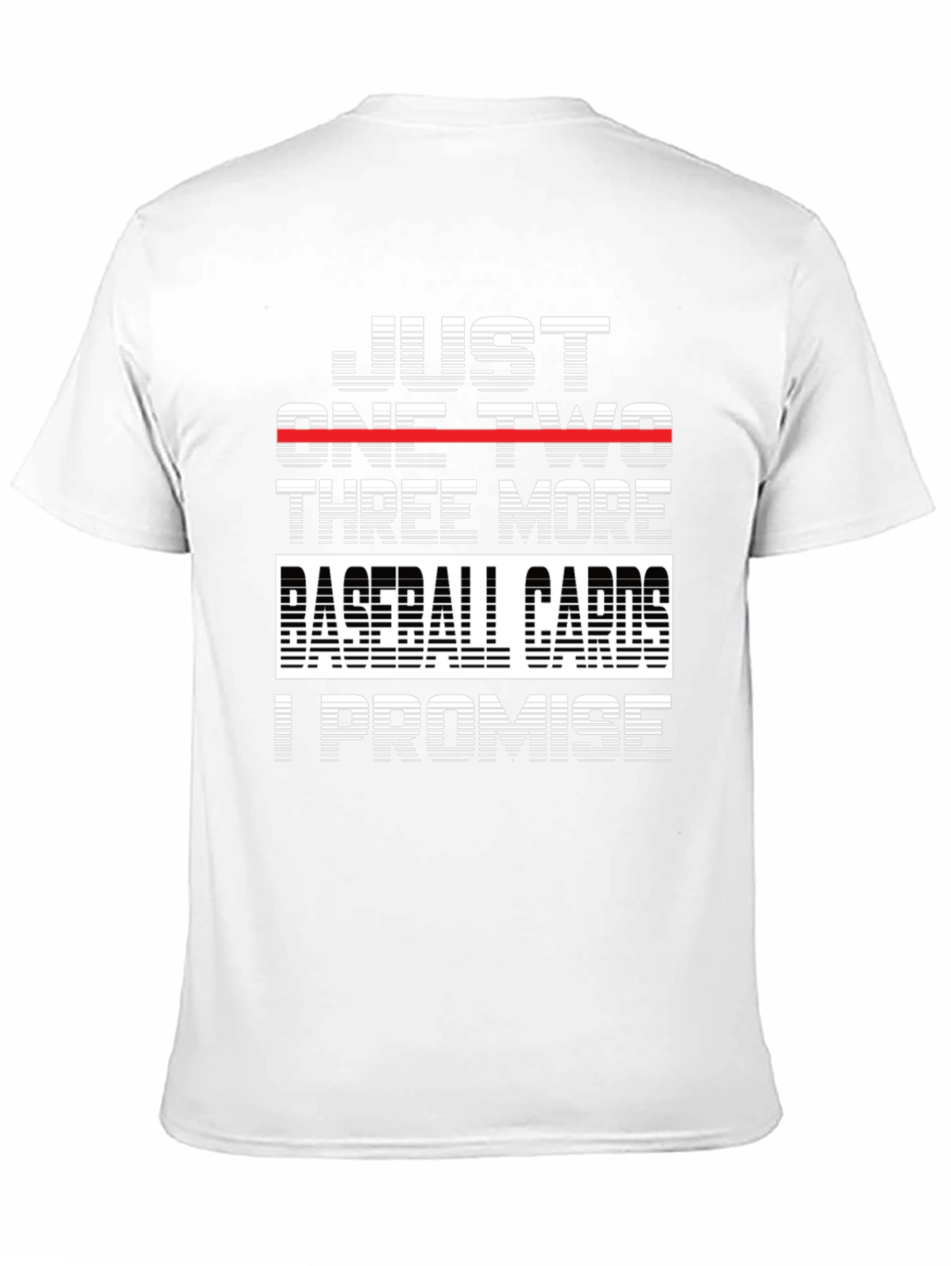 Just One Two Three More Baseball Cards T-Shirt