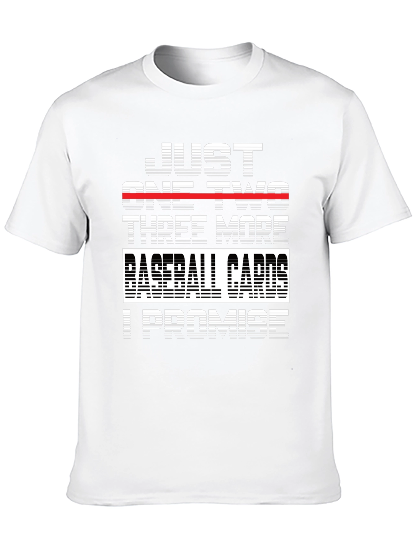Just One Two Three More Baseball Cards T-Shirt