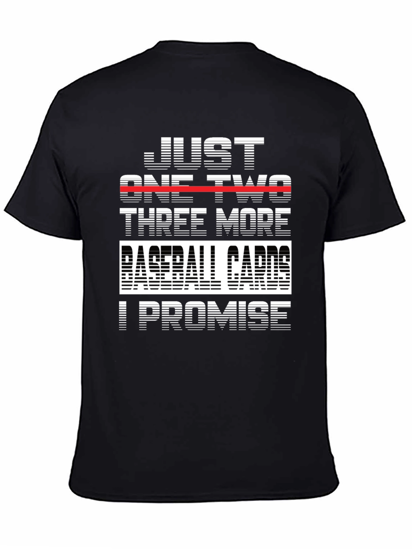 Just One Two Three More Baseball Cards T-Shirt