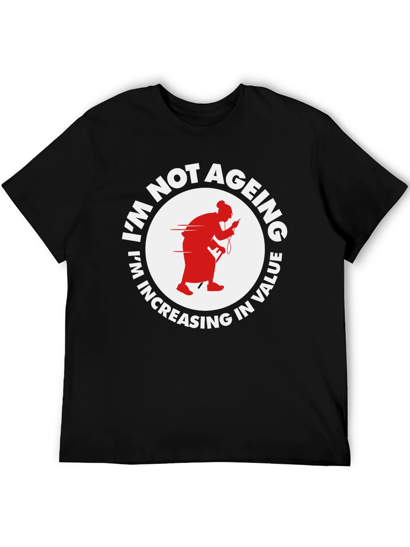 Im Not Ageing T-Shirt - Funny Old Lady Design