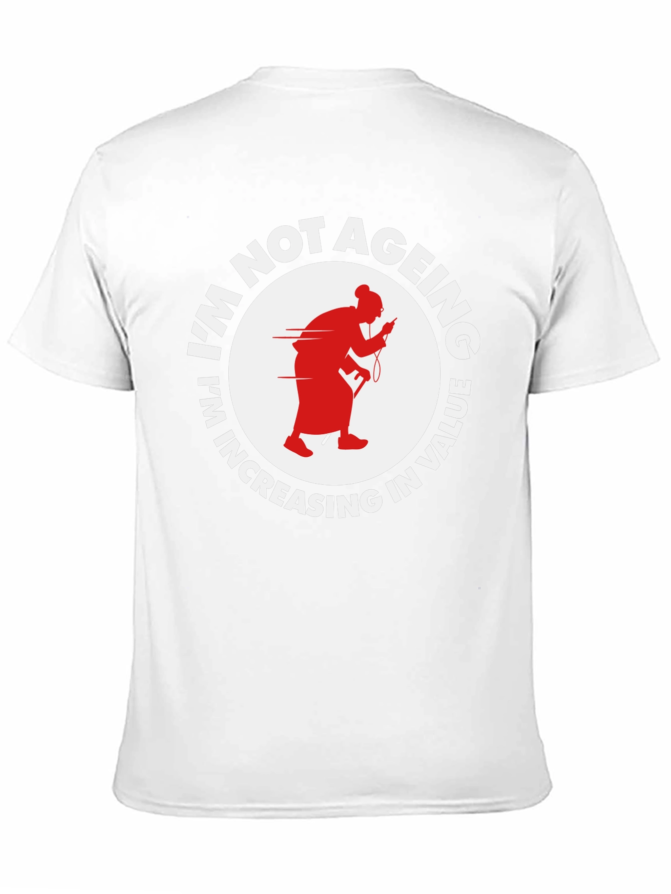 Im Not Ageing T-Shirt - Funny Old Lady Design