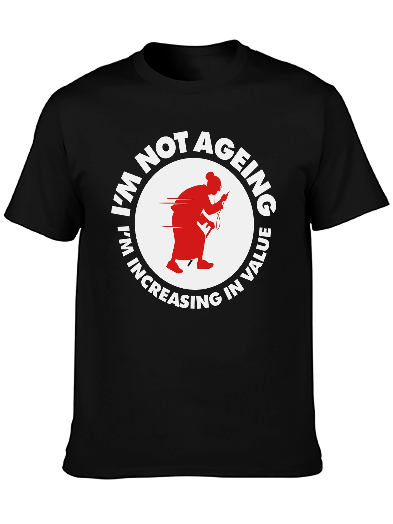 Im Not Ageing T-Shirt - Funny Old Lady Design