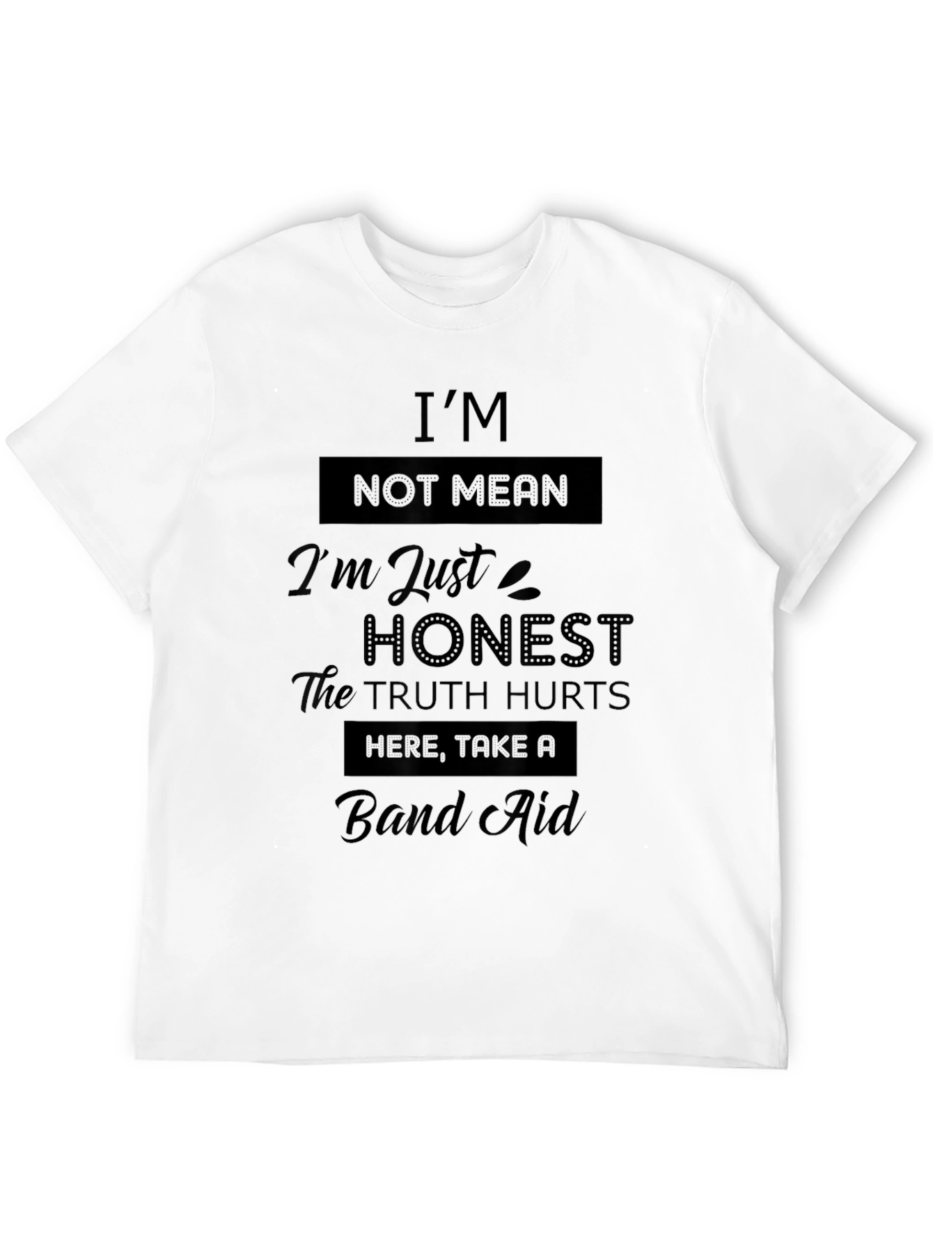Im Not Mean T-Shirt - Honest Truth Funny Tee