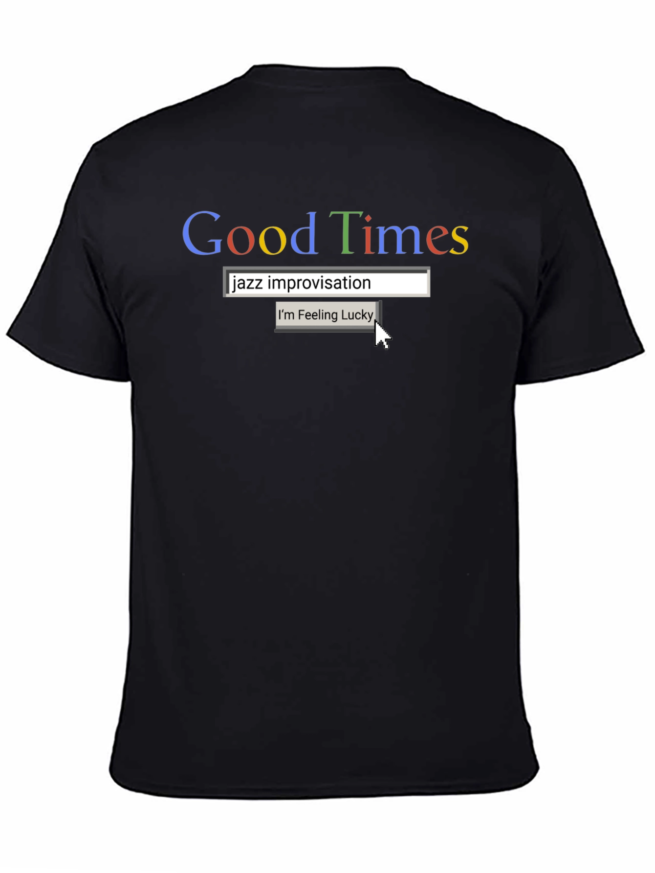 Good Times Jazz Improv Google Style Black T-Shirt
