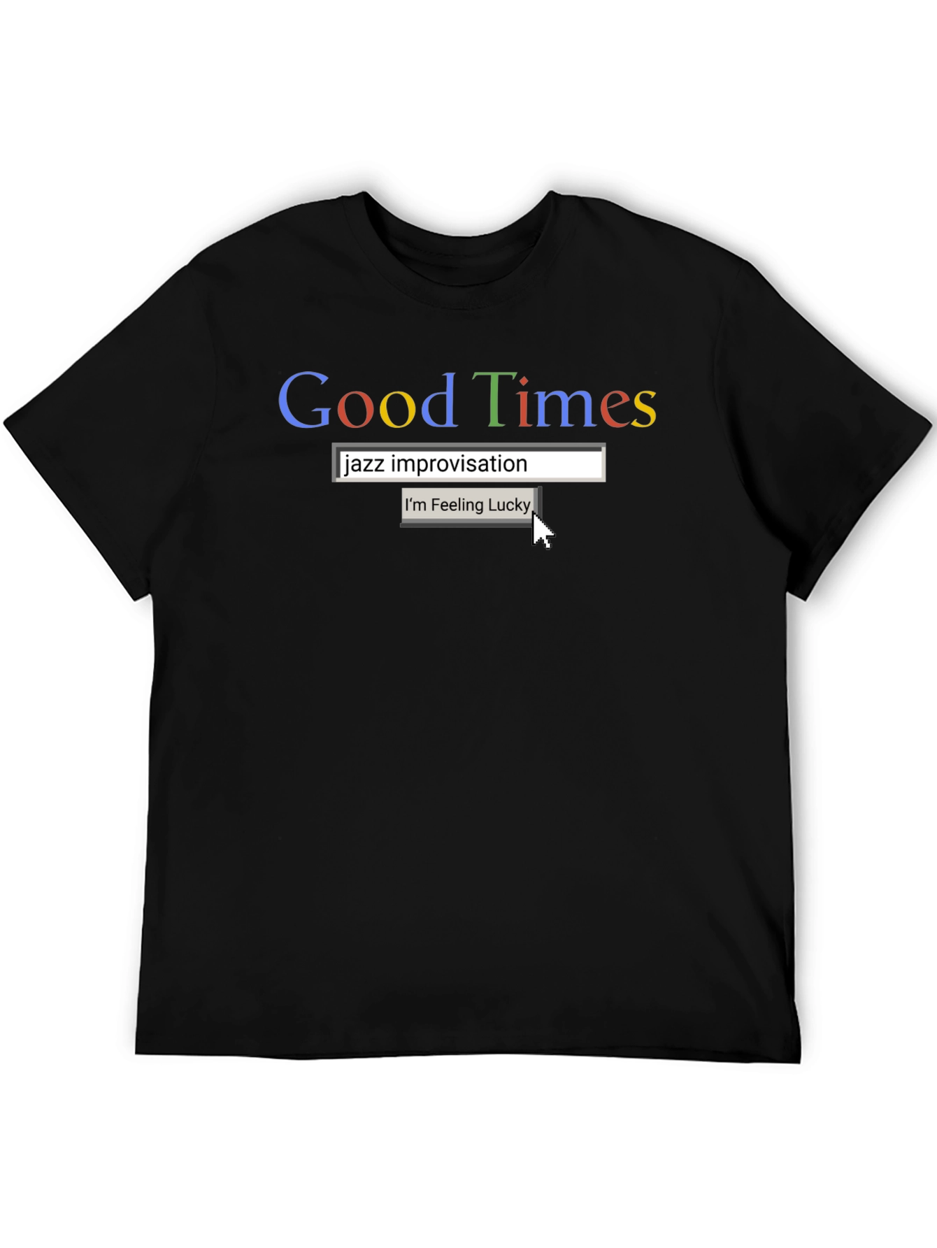 Good Times Jazz Improv Google Style Black T-Shirt