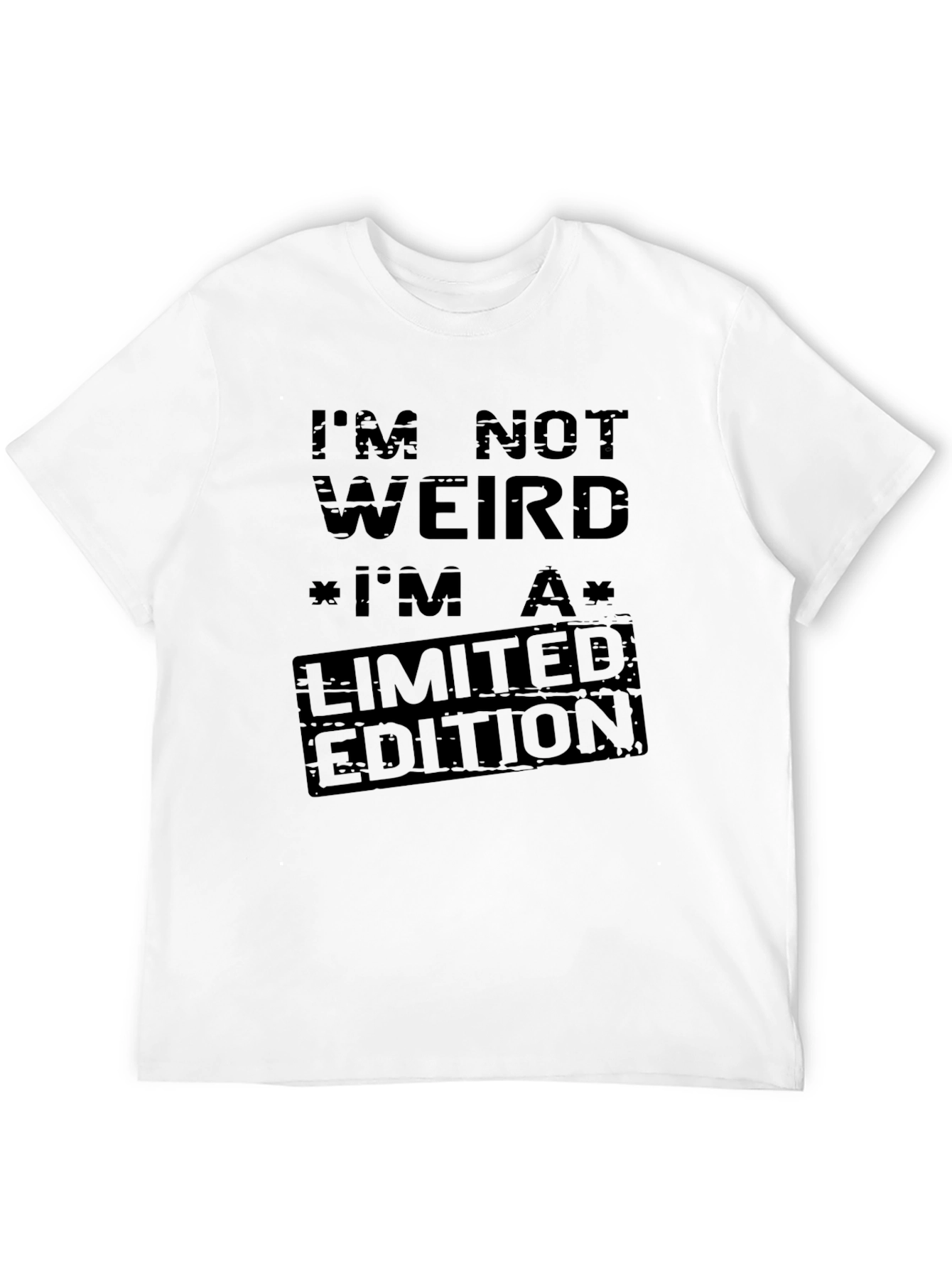 Im Not Weird T-Shirt - Limited Edition Novelty Tee