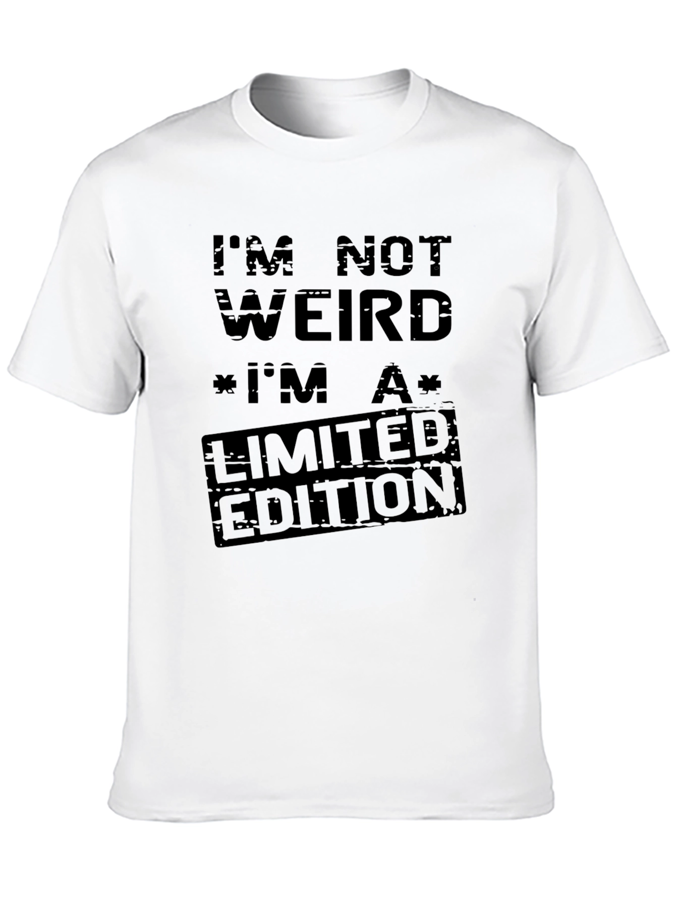 Im Not Weird T-Shirt - Limited Edition Novelty Tee
