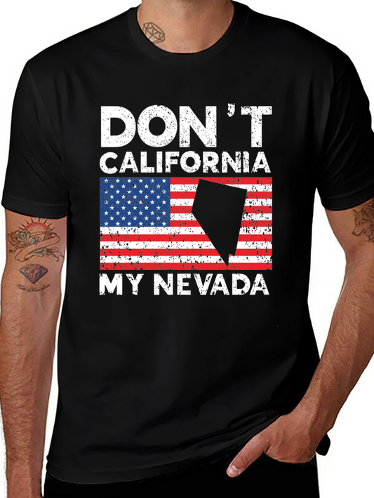 Dont California My Nevada Graphic Tee