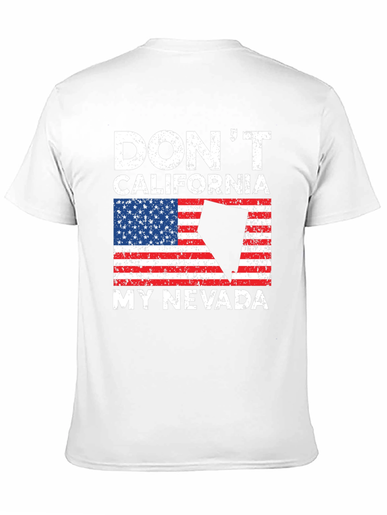 Dont California My Nevada Graphic Tee