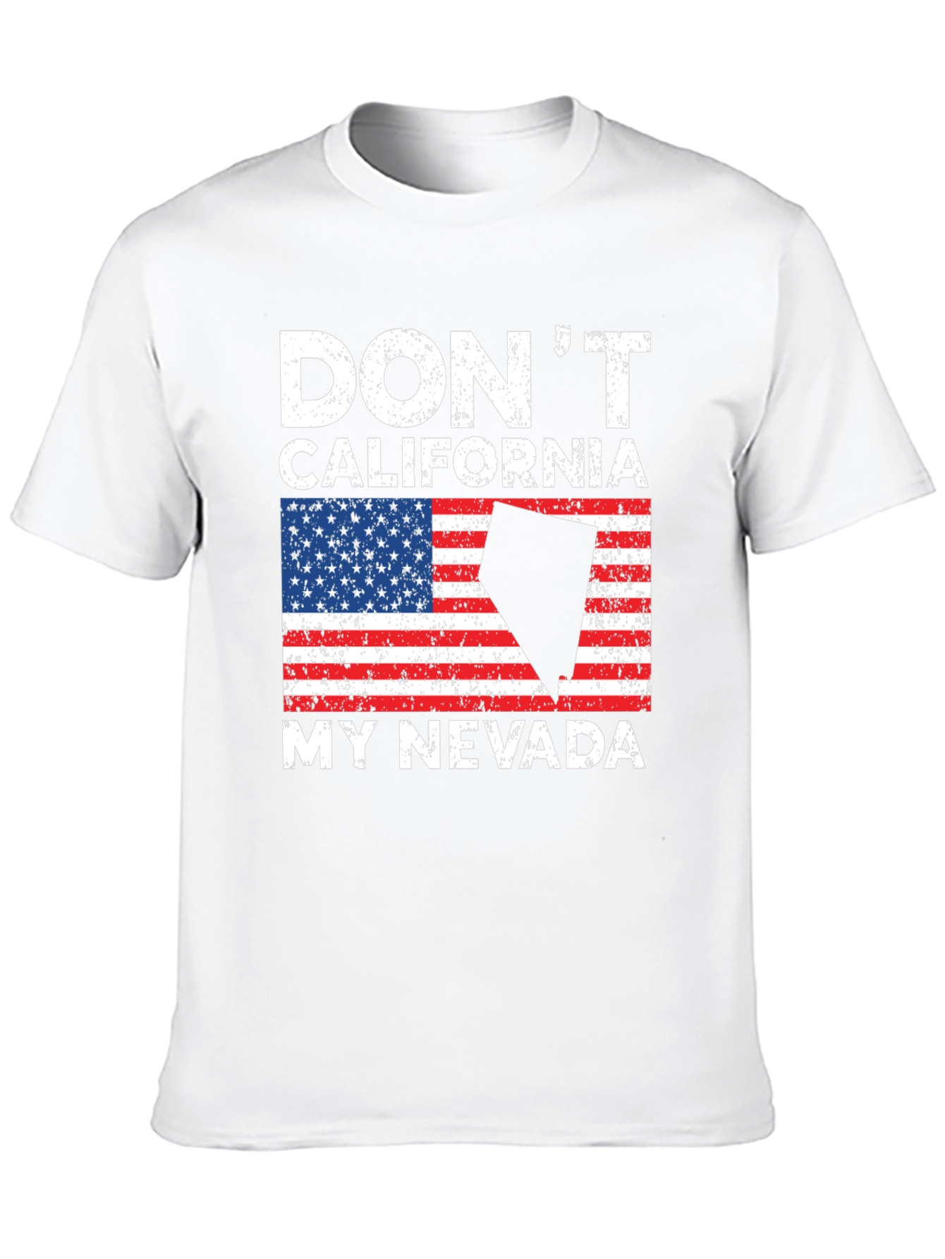 Dont California My Nevada Graphic Tee