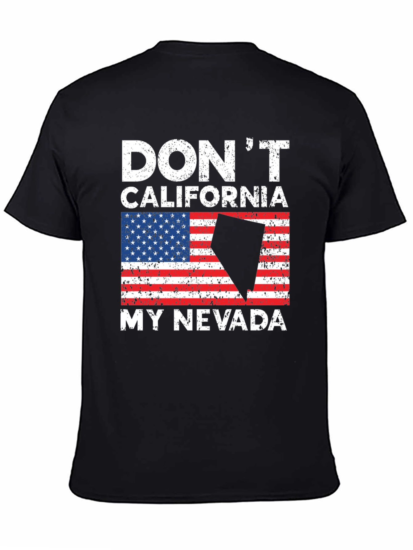 Dont California My Nevada Graphic Tee