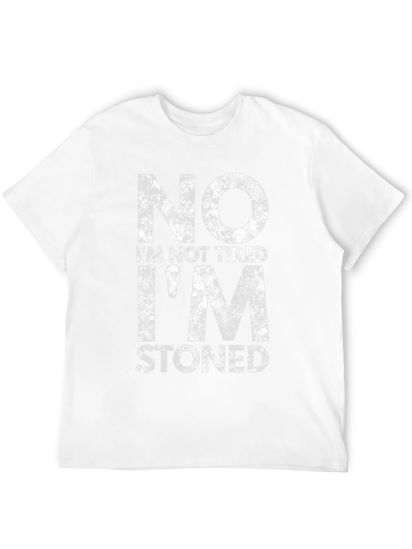 No Im Not Tired Im Stoned Graphic Tee