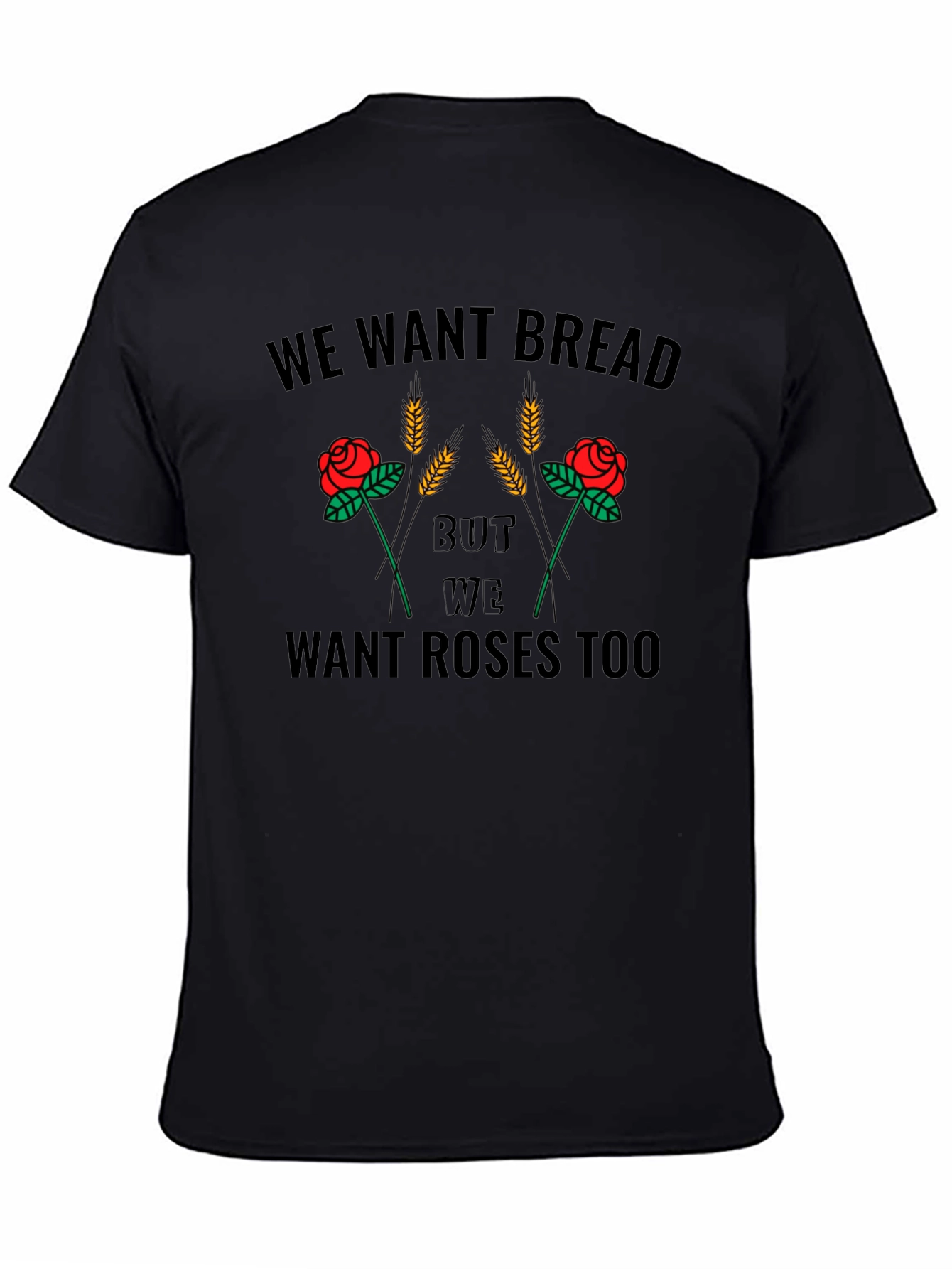 We Want Bread and Roses T-Shirt