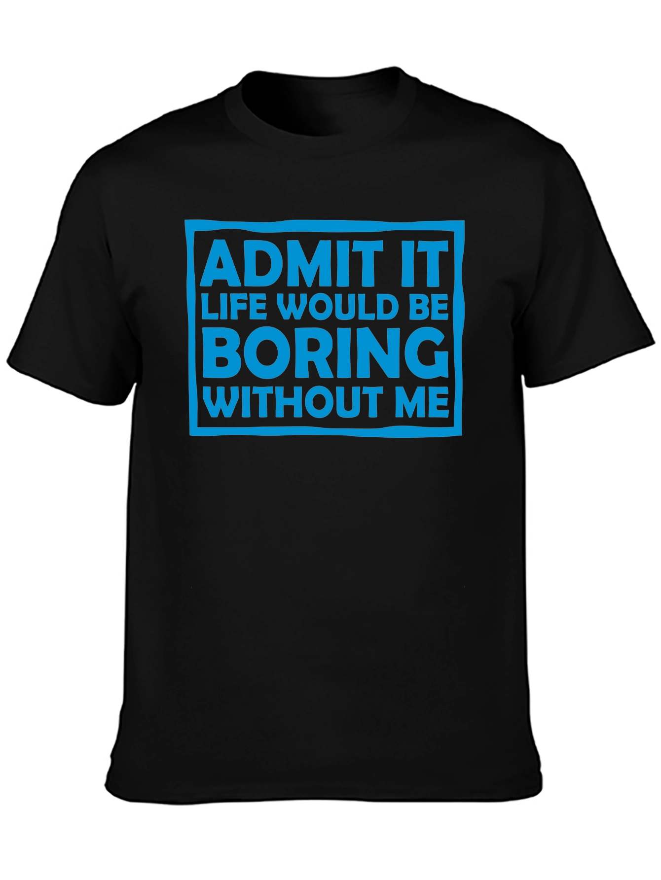 Funny Admit It Graphic Tee - Black