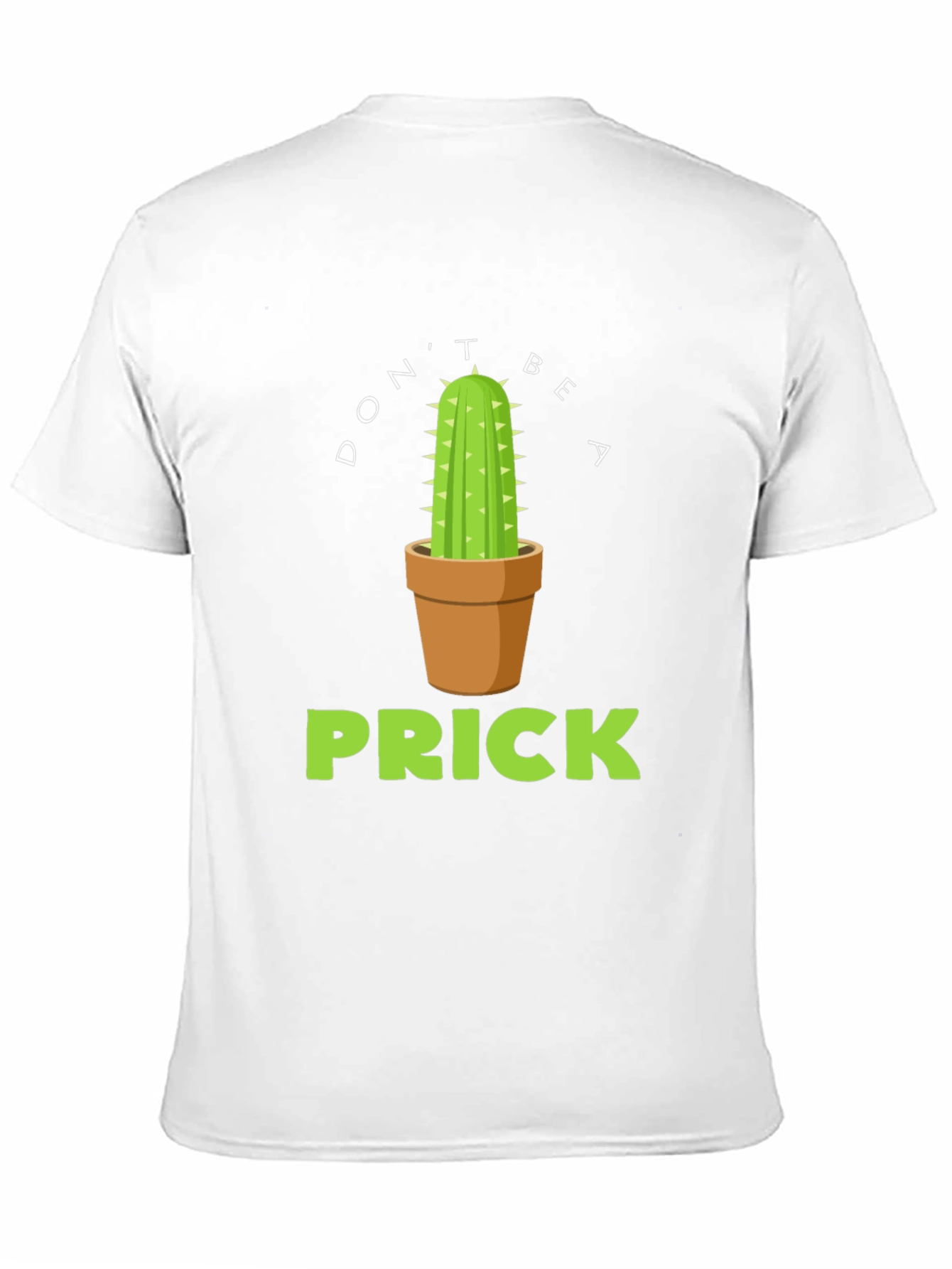 Dont Be A Prick Cactus Graphic T-Shirt