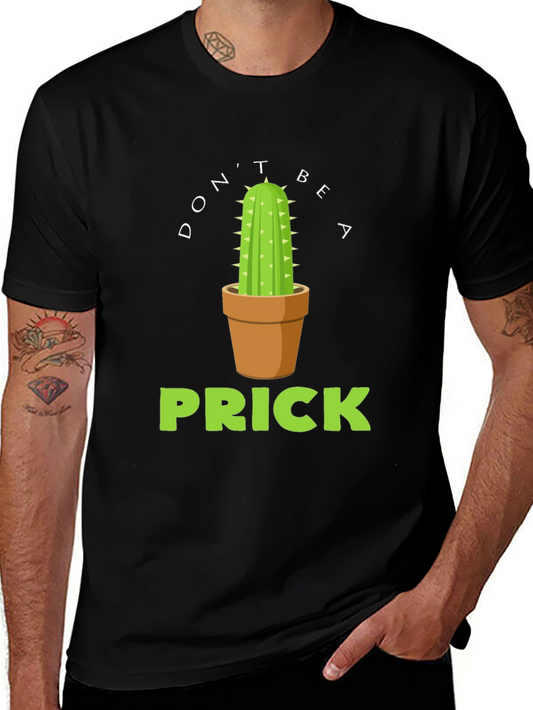 Dont Be A Prick Cactus Graphic T-Shirt