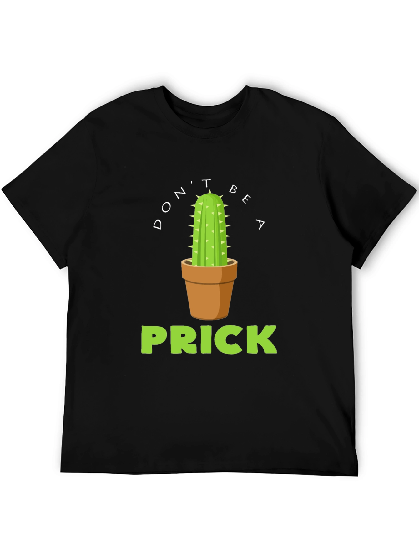 Dont Be A Prick Cactus Graphic T-Shirt