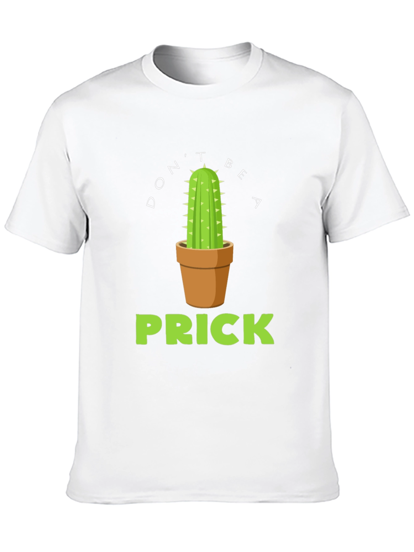 Dont Be A Prick Cactus Graphic T-Shirt