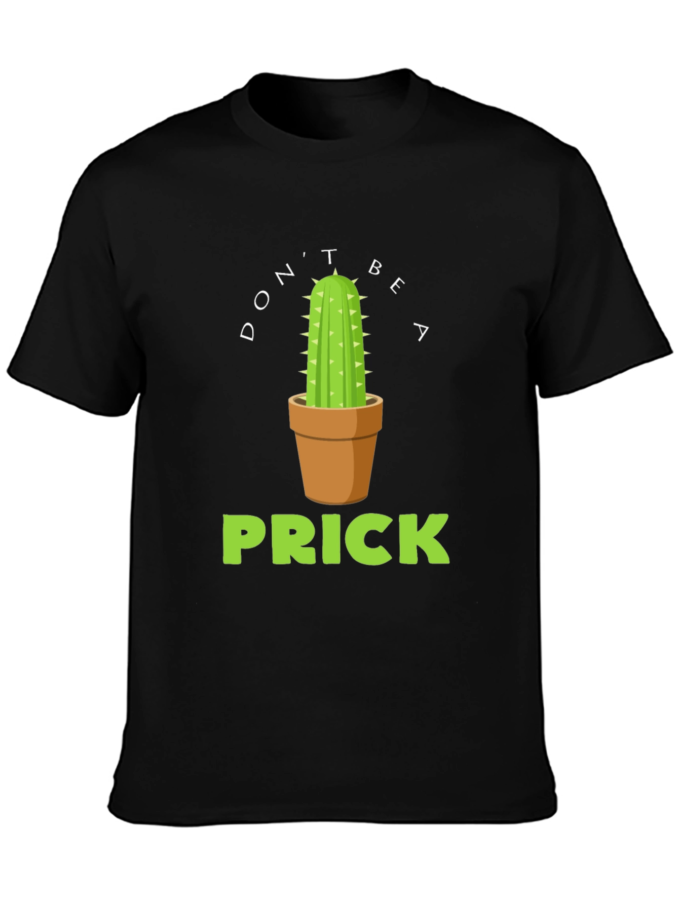 Dont Be A Prick Cactus Graphic T-Shirt