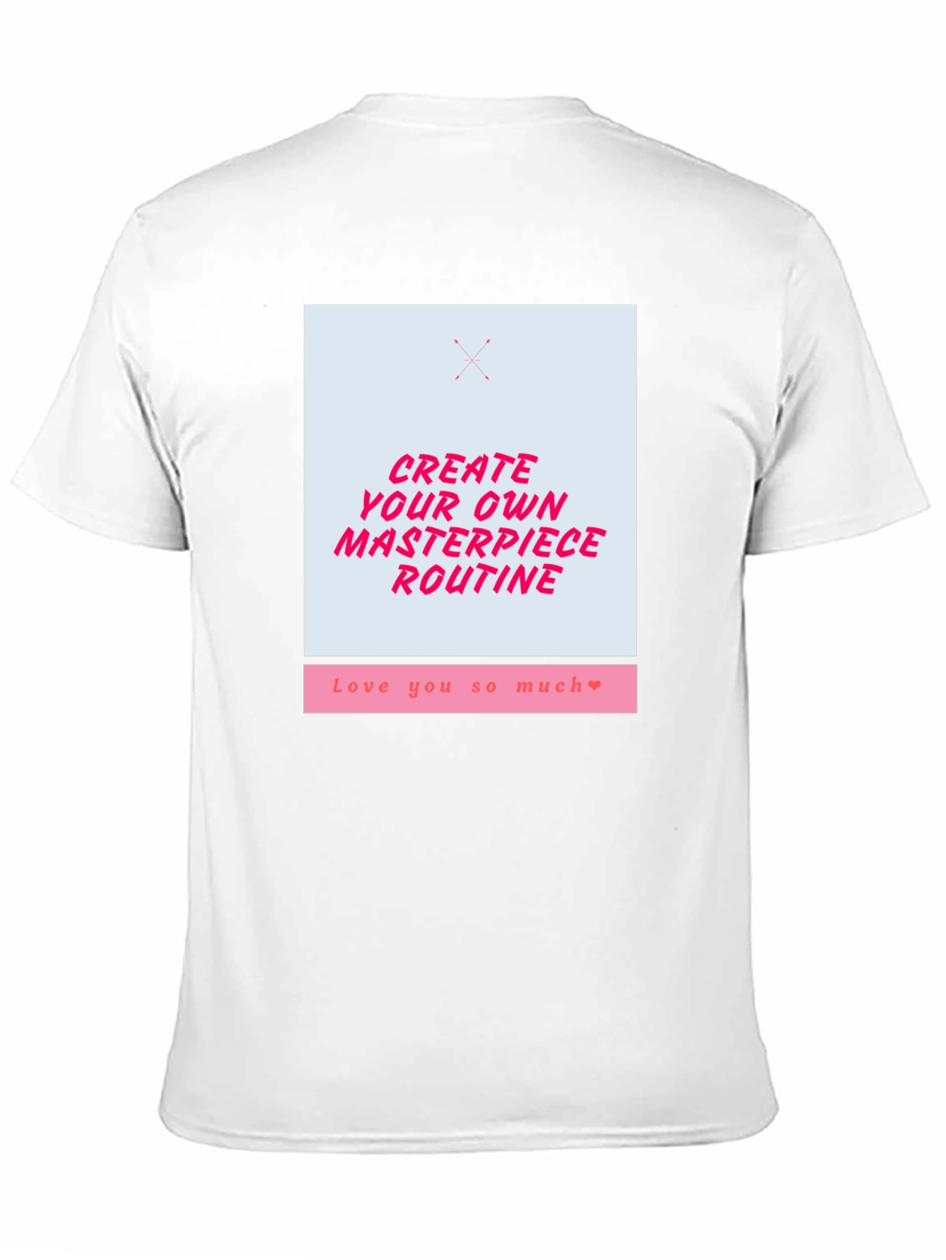 Create Your Own Masterpiece Routine T-Shirt
