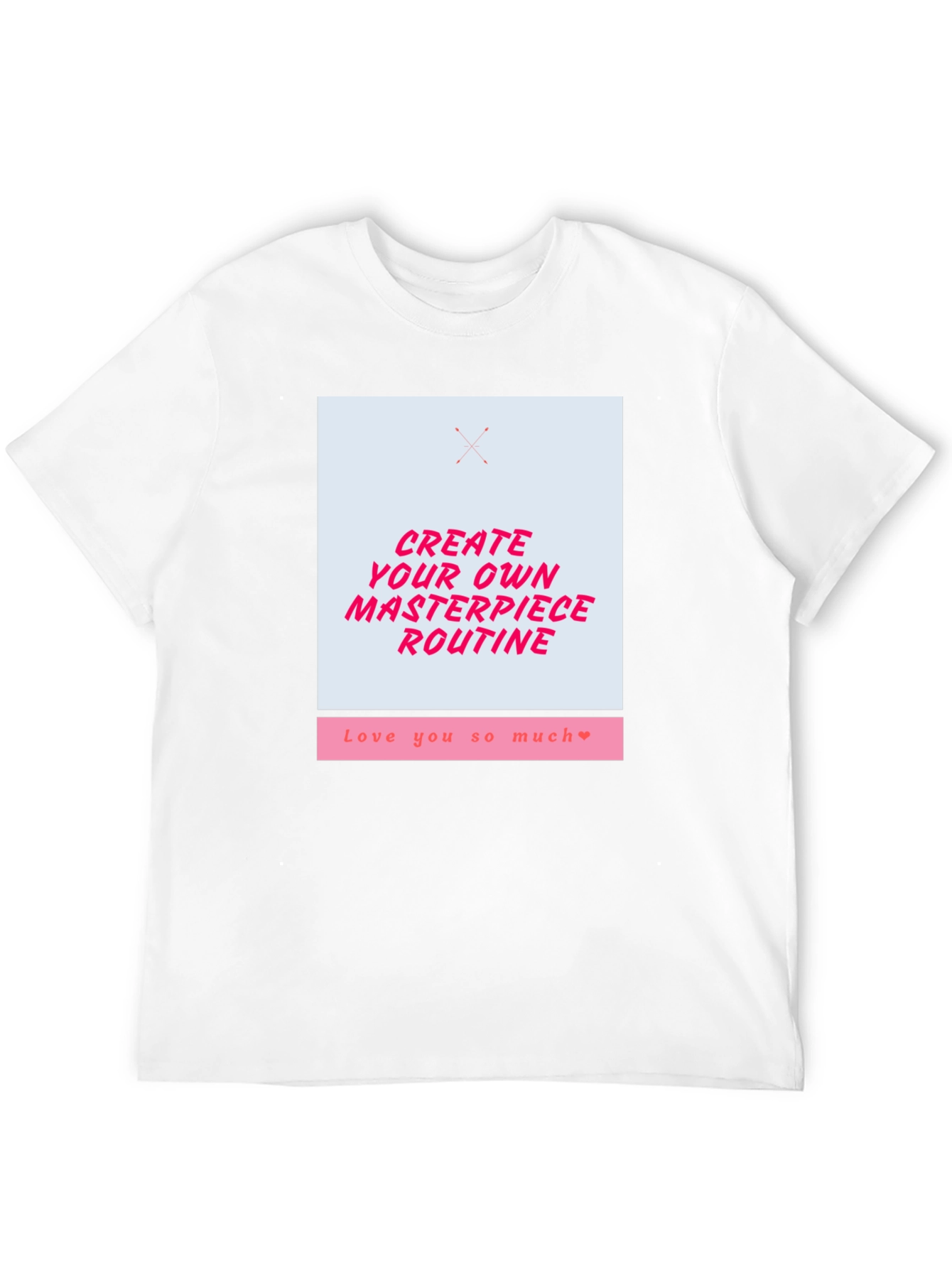 Create Your Own Masterpiece Routine T-Shirt