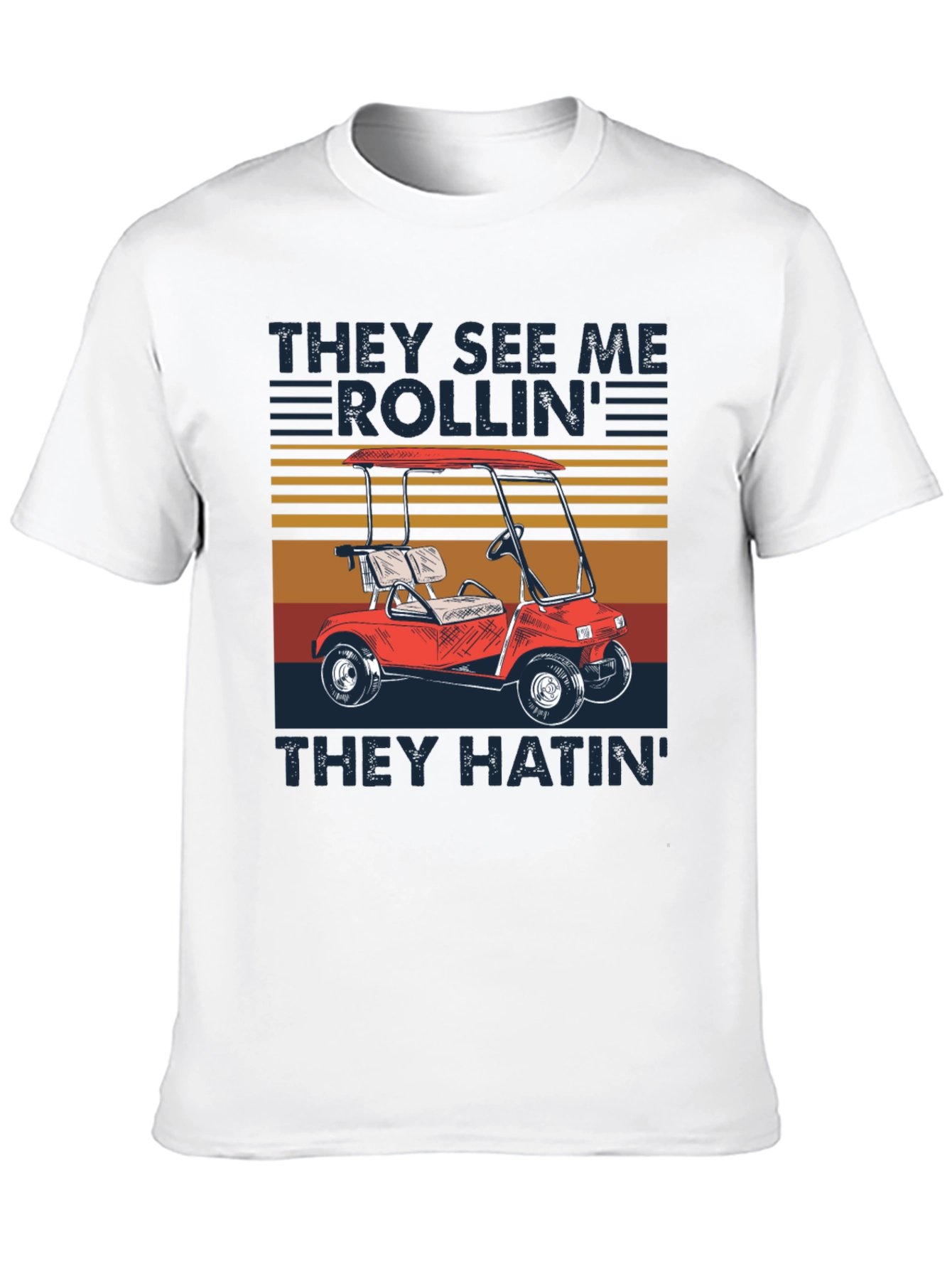 They See Me Rollin Funny Golf T-Shirt