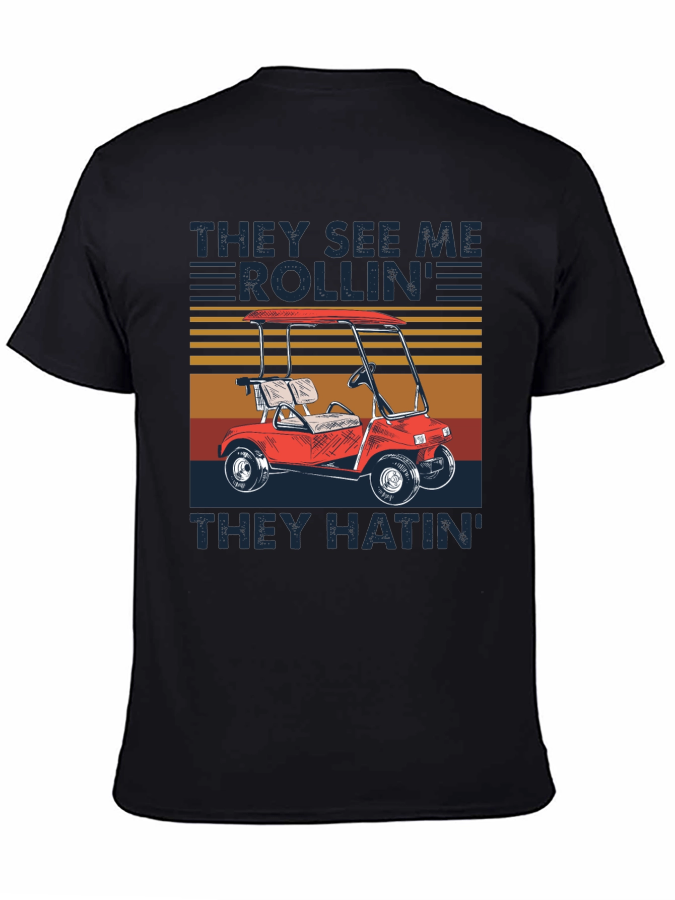 They See Me Rollin Funny Golf T-Shirt