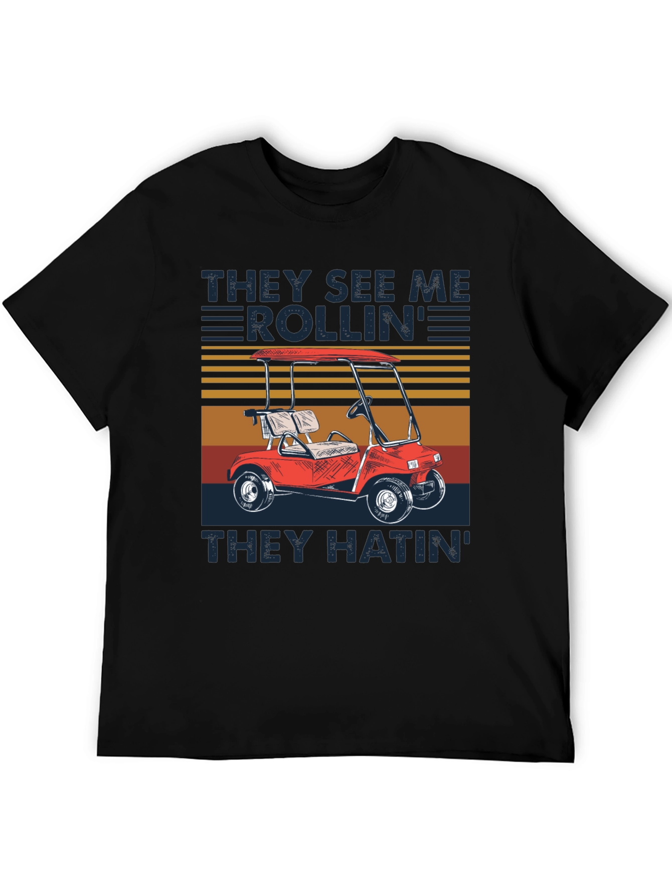 They See Me Rollin Funny Golf T-Shirt