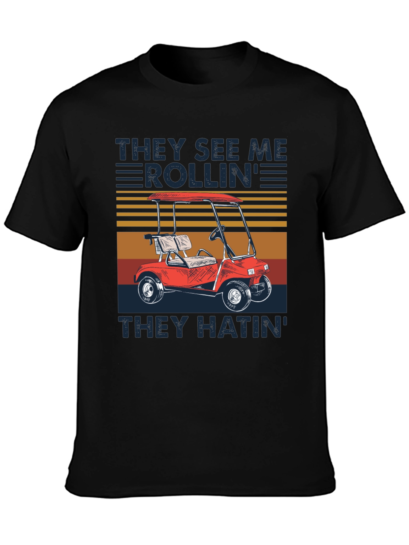 They See Me Rollin Funny Golf T-Shirt