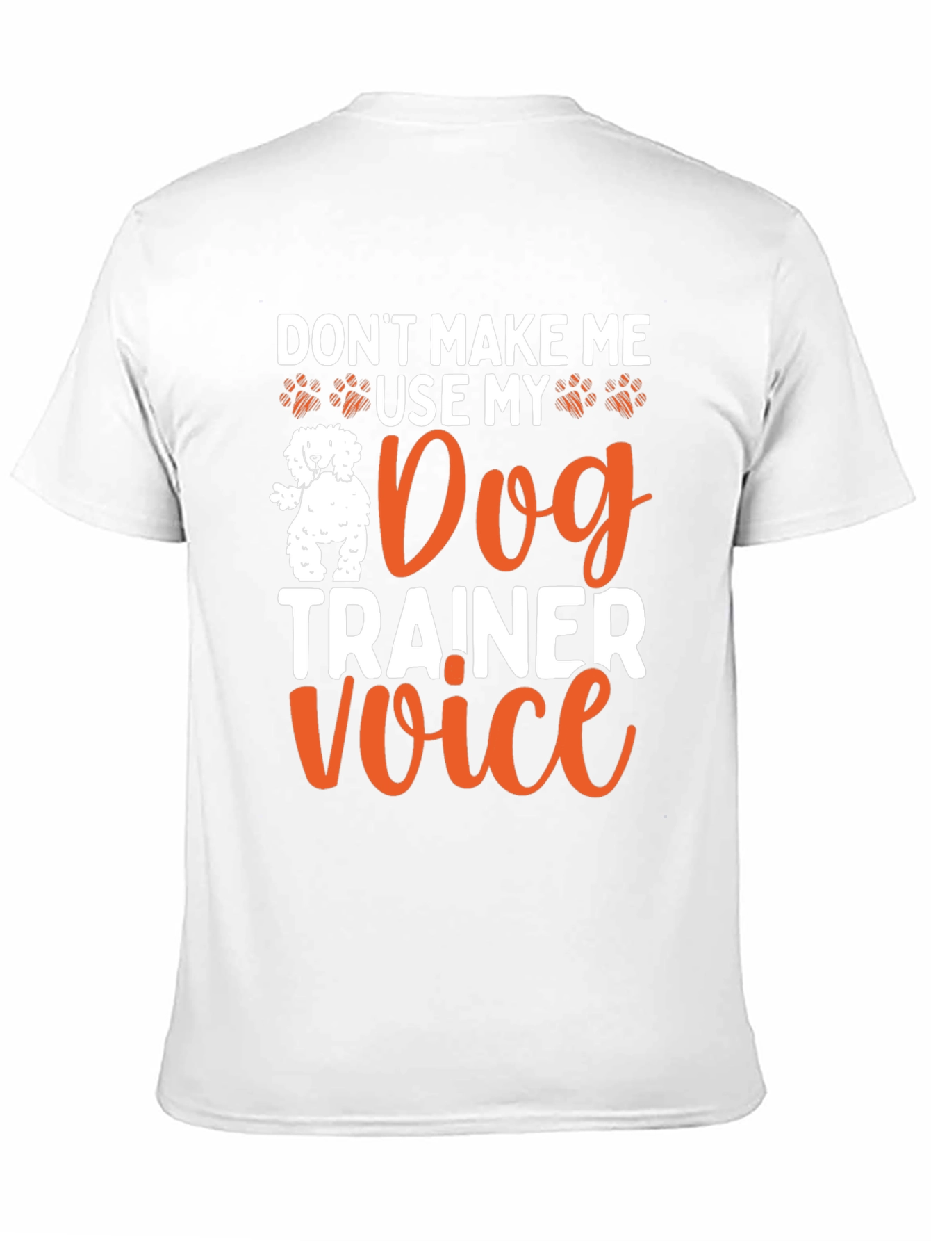 Dog Trainer Voice T-Shirt - Funny Dog Lover Tee