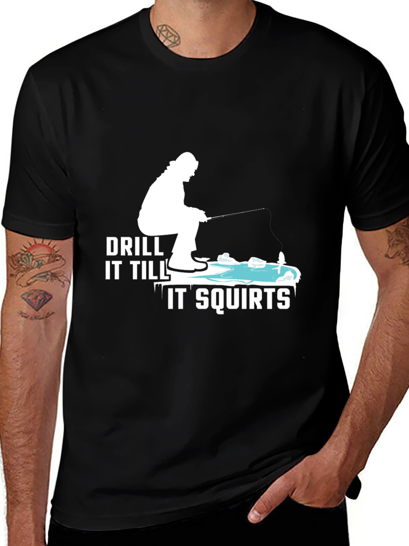 Drill It Till It Squirts T-Shirt Fishing Tee