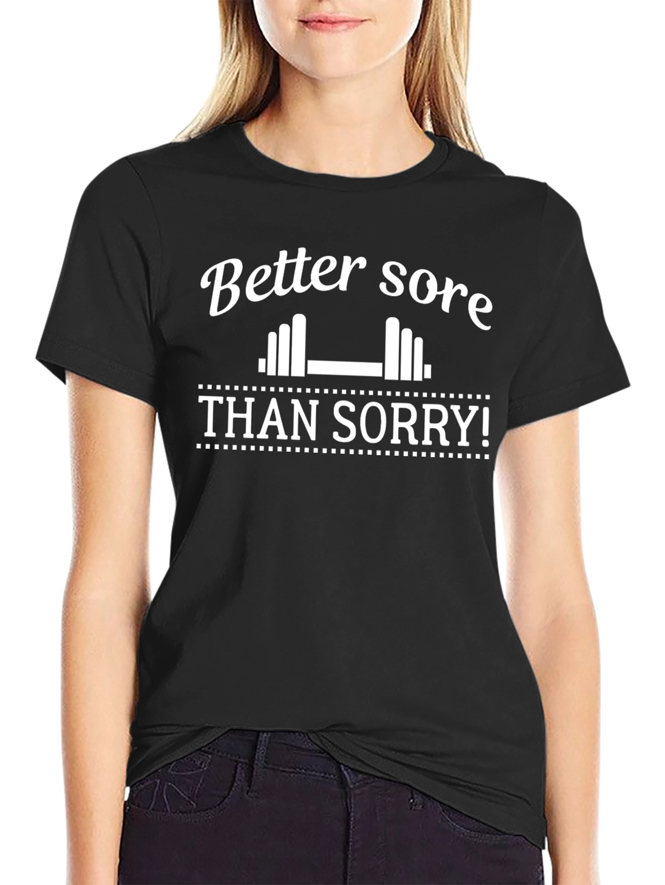 Better Sore Than Sorry Graphic Tee