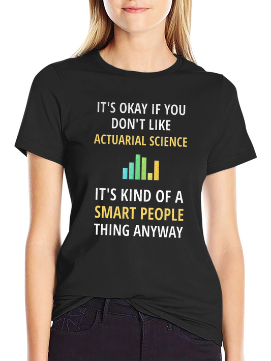 Actuarial Science Smart People T-Shirt