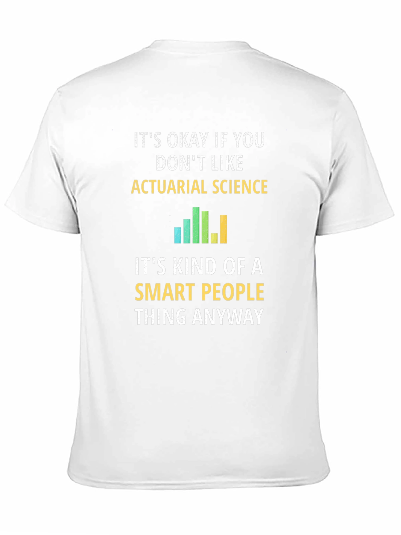 Actuarial Science Smart People T-Shirt