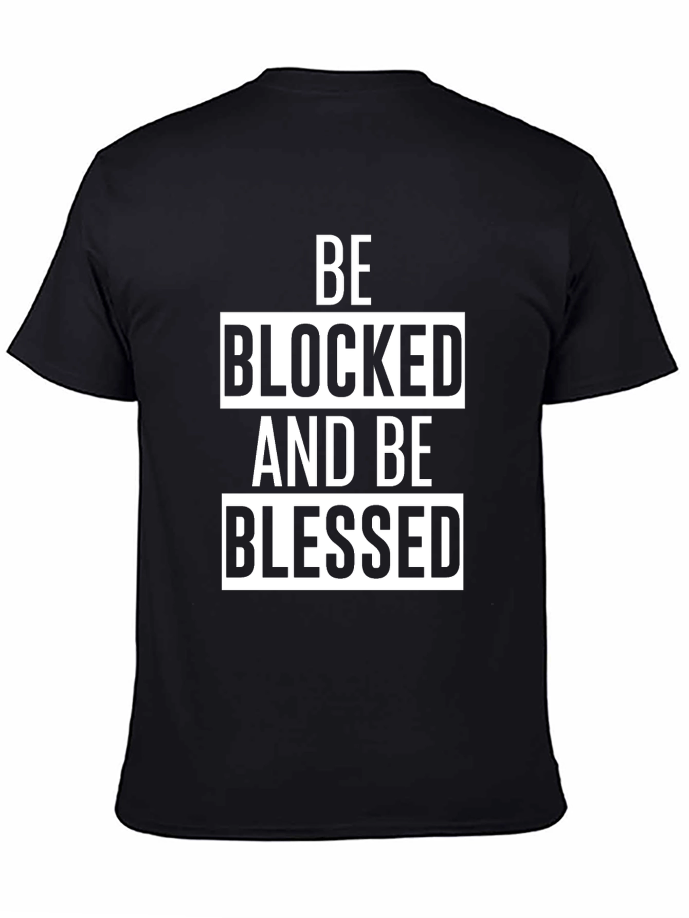 Be Blocked and Be Blessed Black Graphic T-Shirt