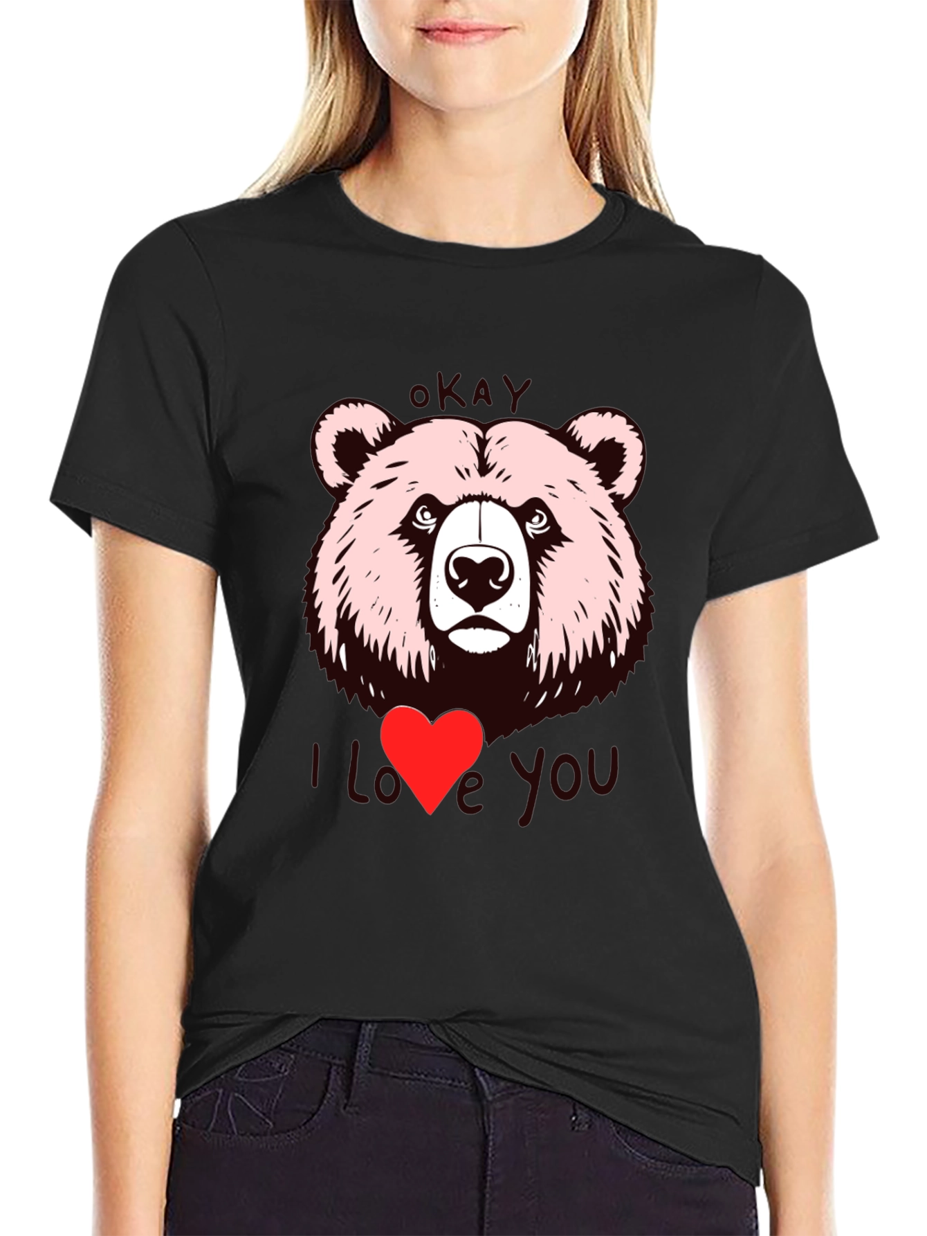 Okay Bear I Love You Graphic T-Shirt