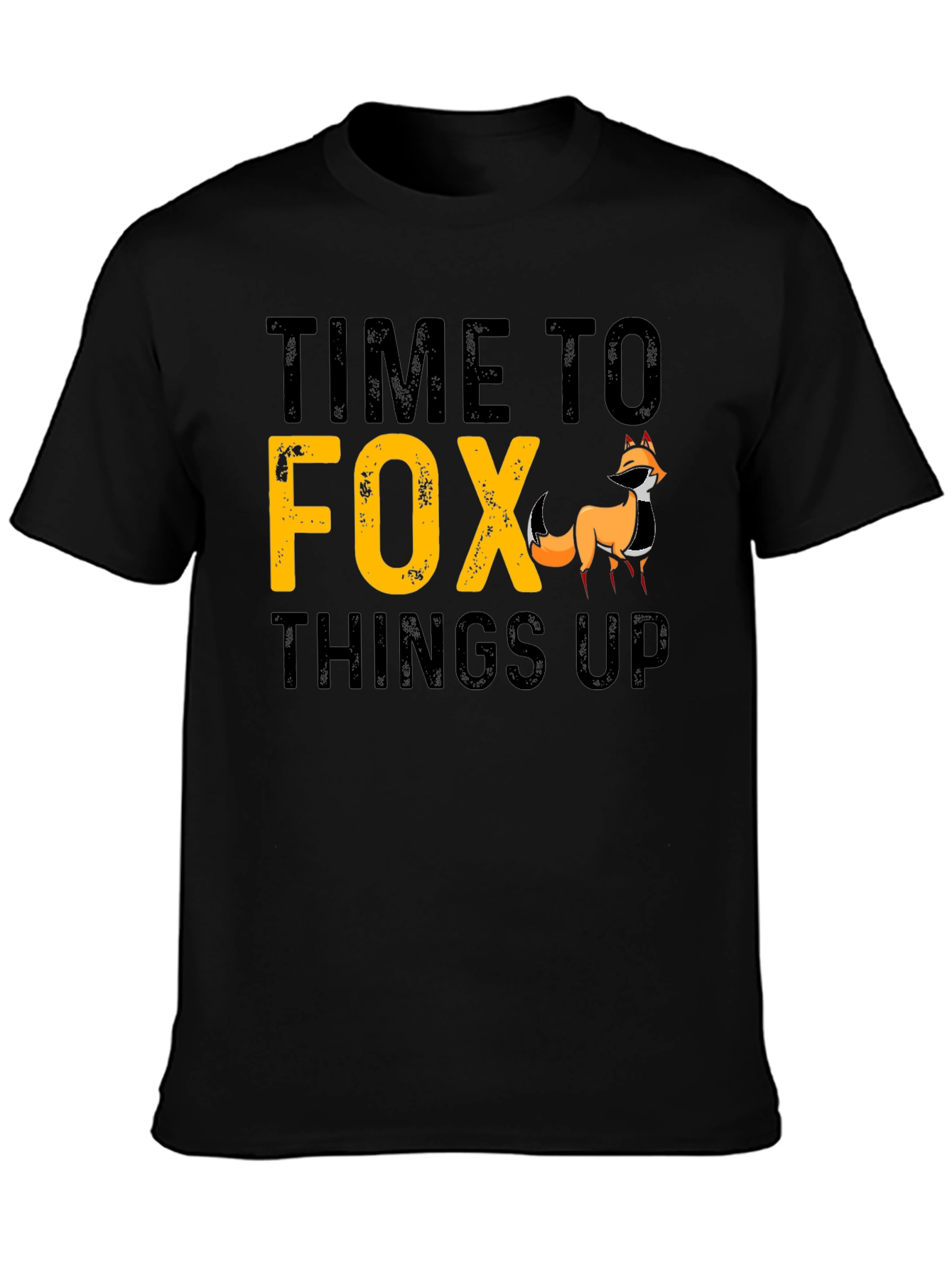 Time To Fox Things Up Graphic T-Shirt