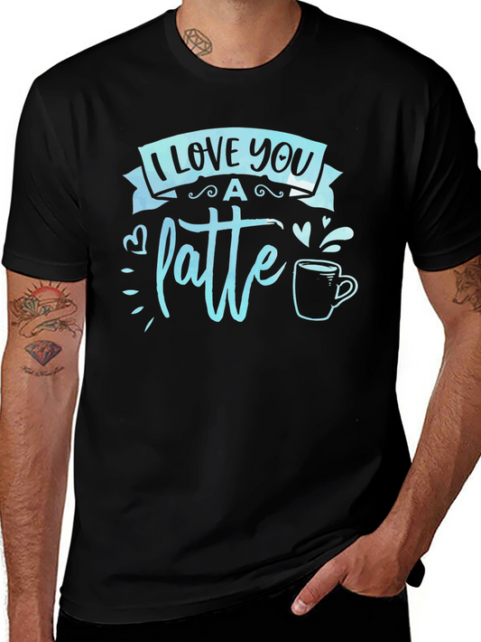 I Love You a Latte Graphic T-Shirt