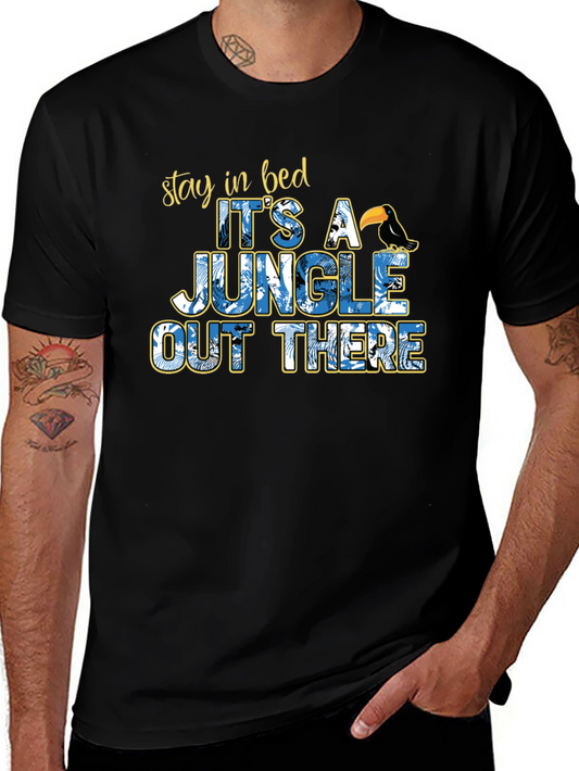 Jungle Out There T-Shirt Funny Stay in Bed Tee