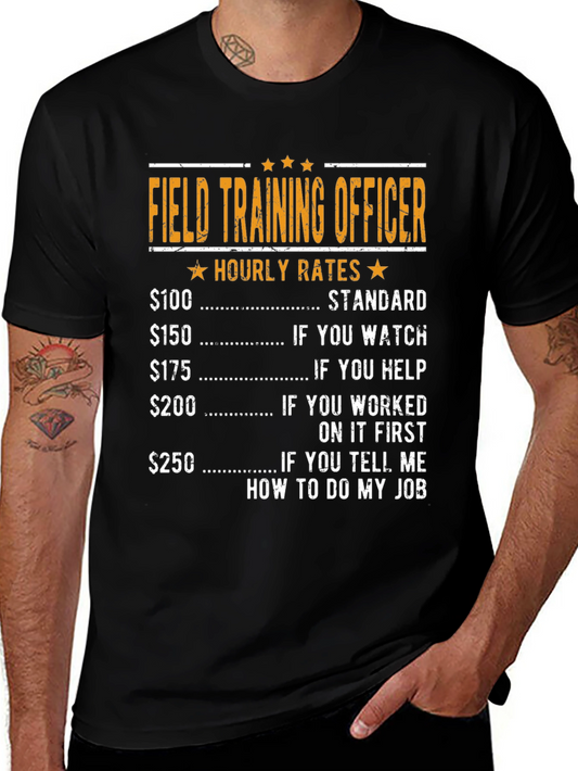 Field Training Officer Hourly Rates Funny T-Shirt