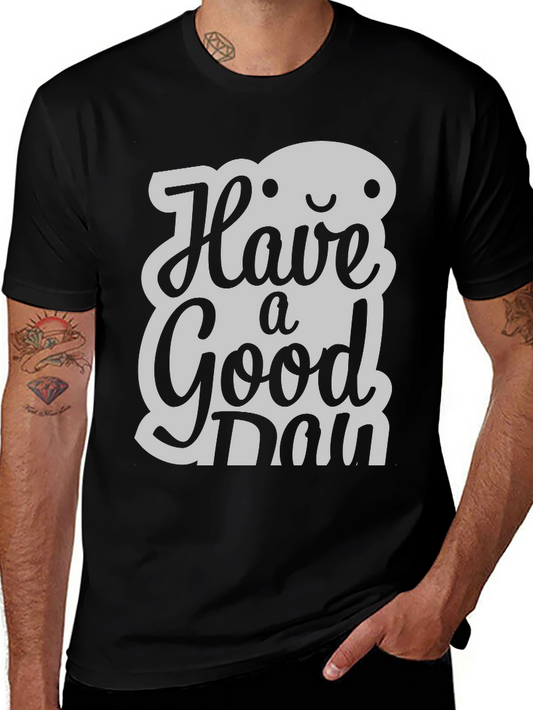 Have A Good Day T-Shirt: Stylish & Positive Vibes