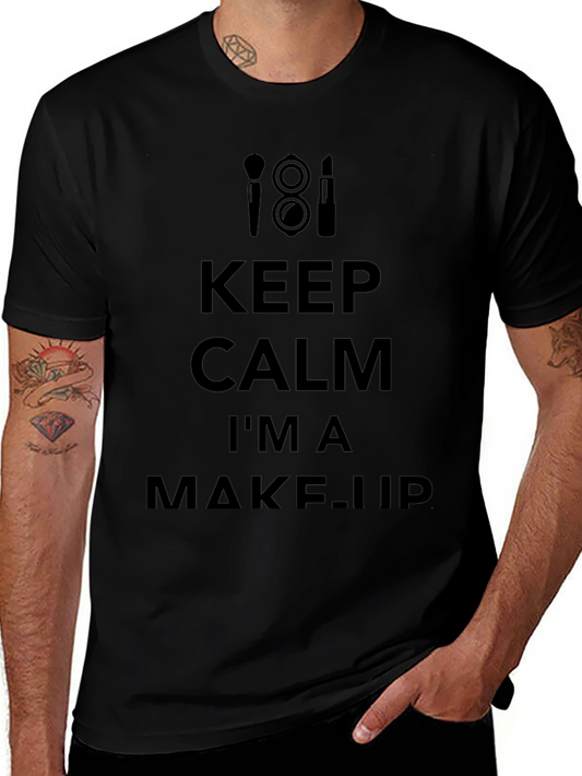 Keep Calm Im a Makeup Artist Black T-Shirt
