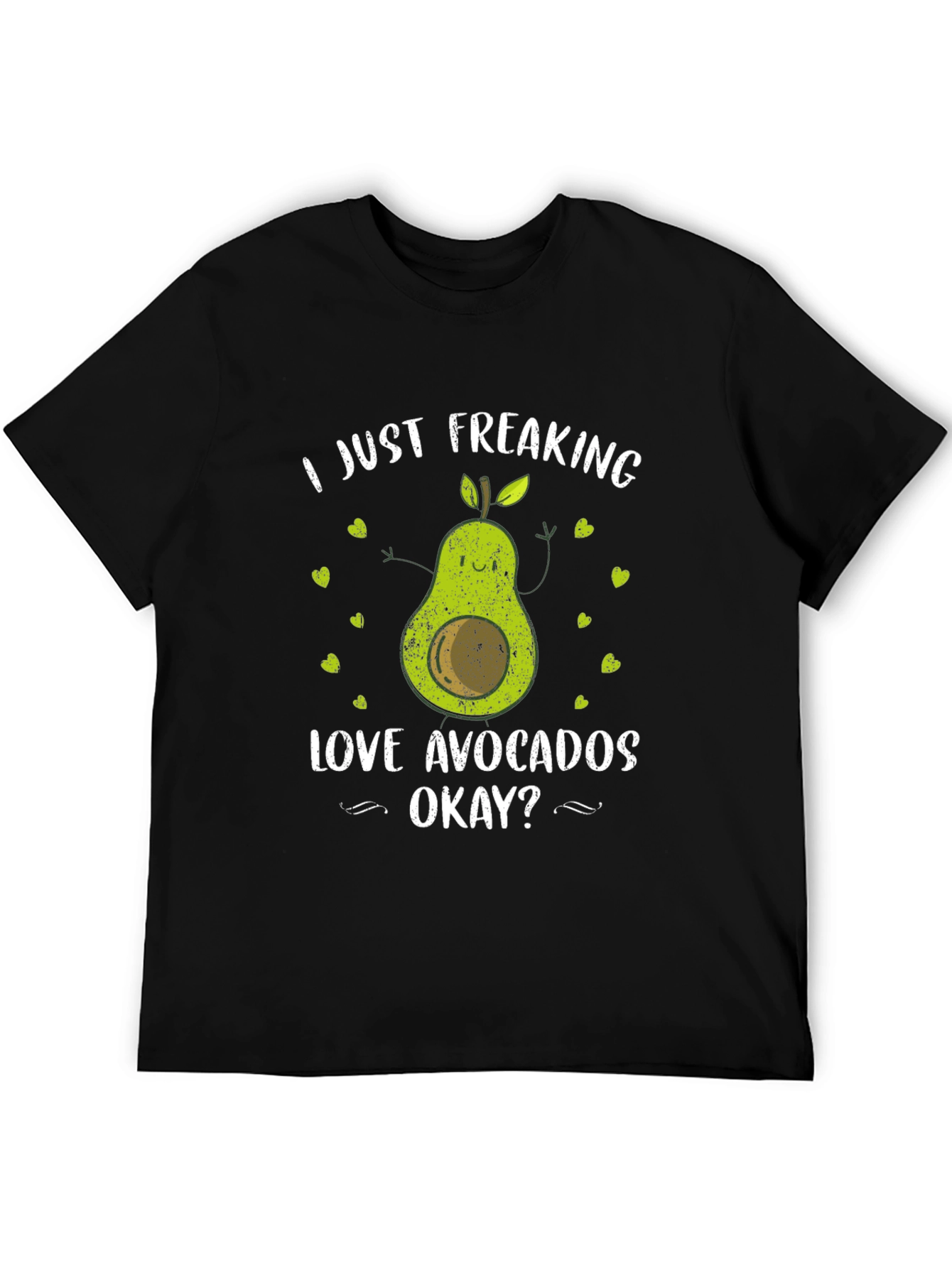 I Just Freaking Love Avocados Black T-Shirt