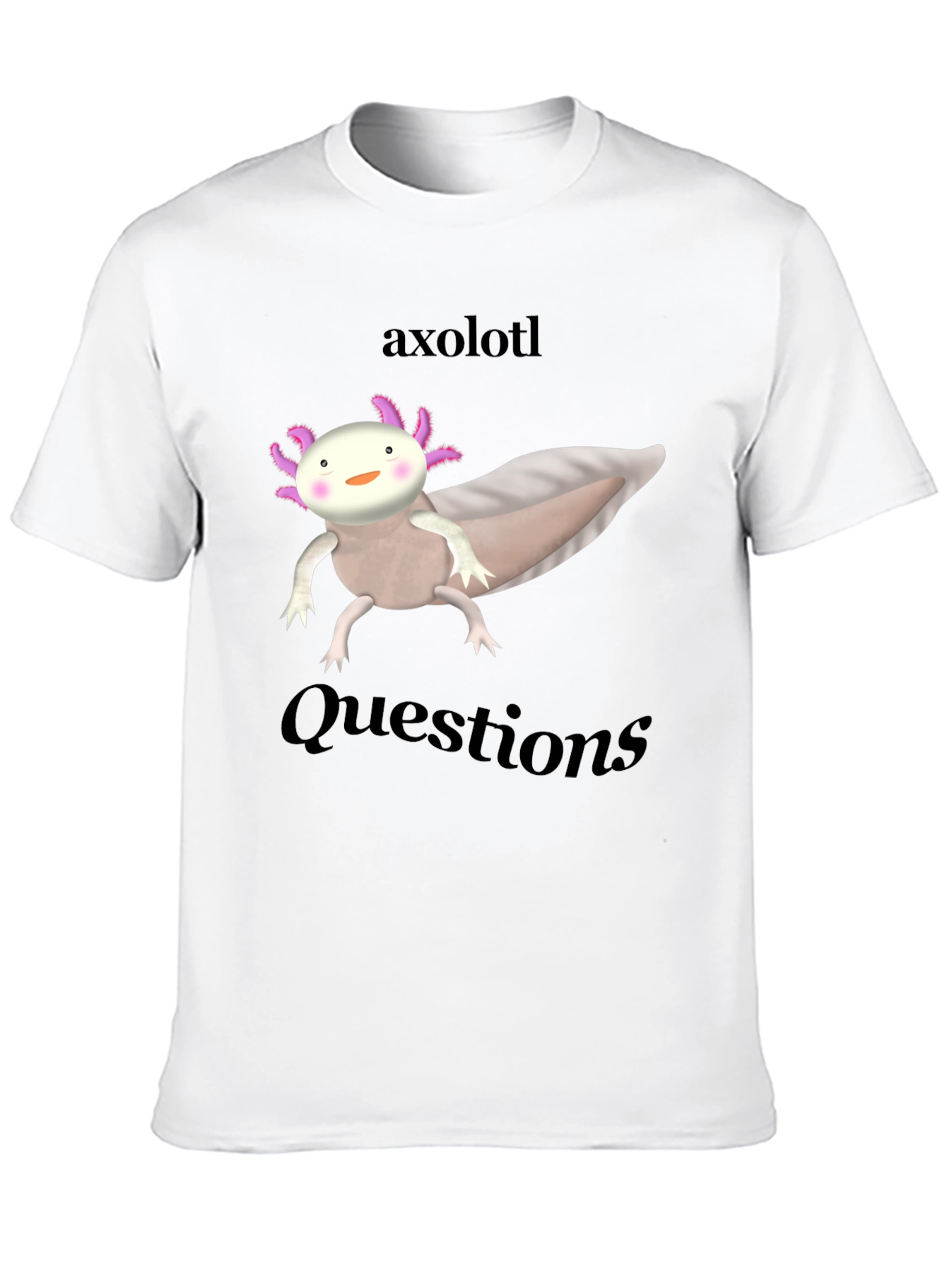 Axolotl Questions Graphic Tee - Funny Animal Shirt