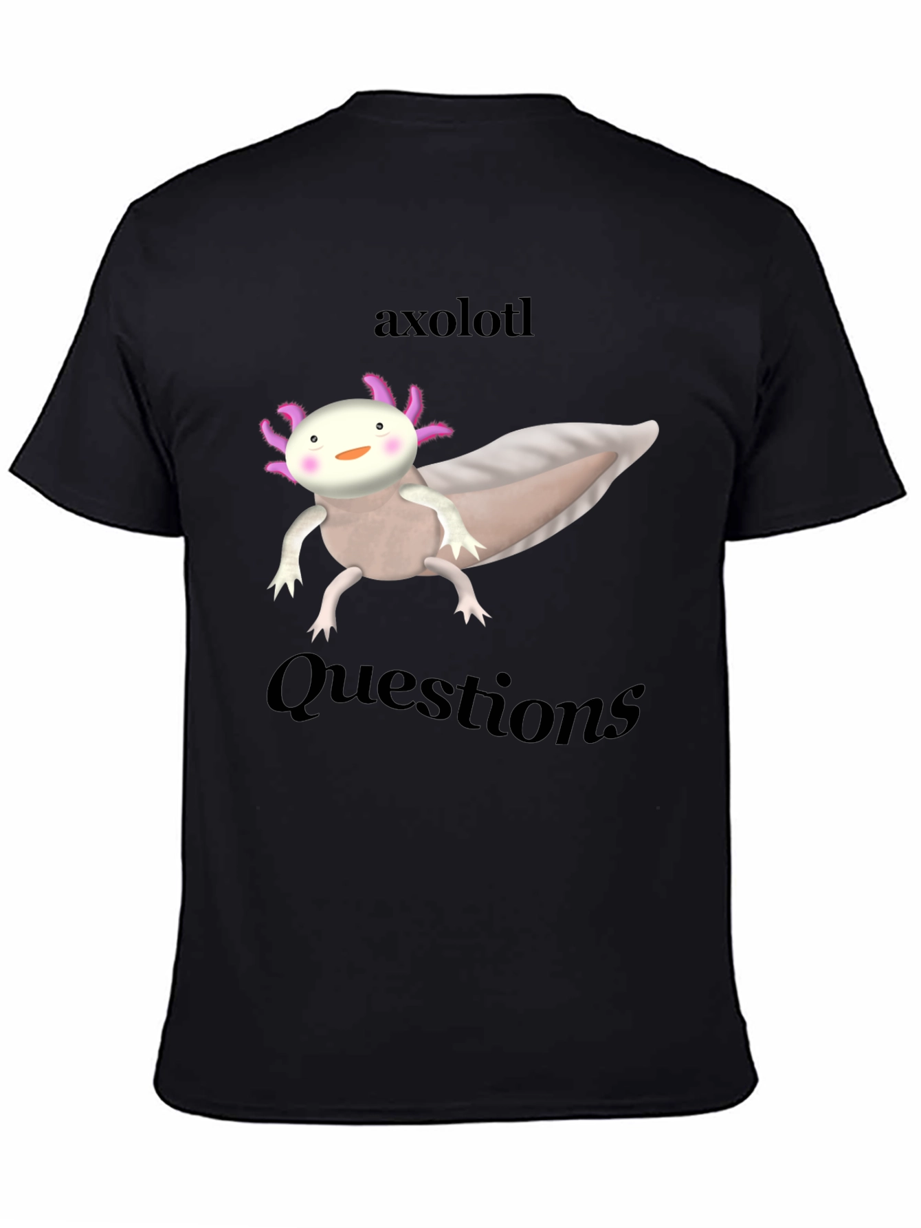 Axolotl Questions Graphic Tee - Funny Animal Shirt